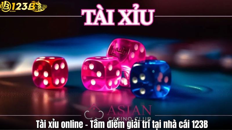 Tài xỉu online – Tâm điểm giải trí tại nhà cái 123B Tài xỉu online – Tâm điểm giải trí tại nhà cái 123B