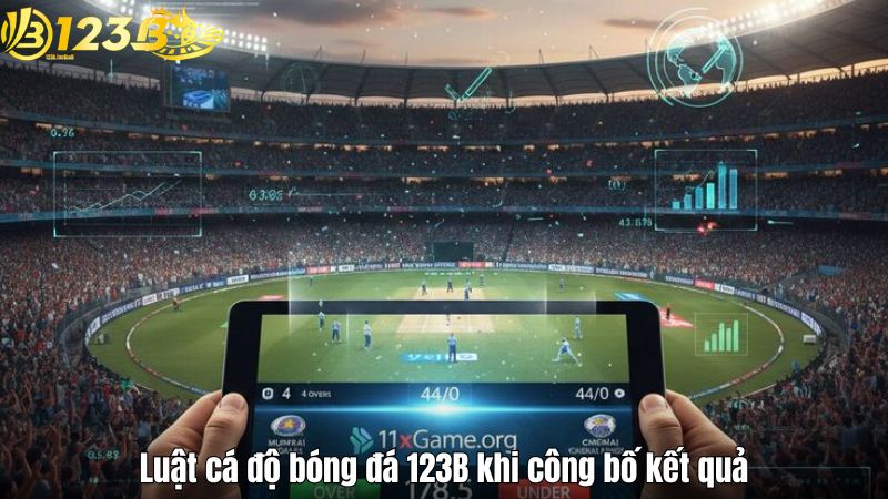 Luật Cá Độ Bóng Đá 123B – Quy Định Chuẩn Cho Người Chơi 2025 Luật cá độ bóng đá 123B khi công bố kết quả