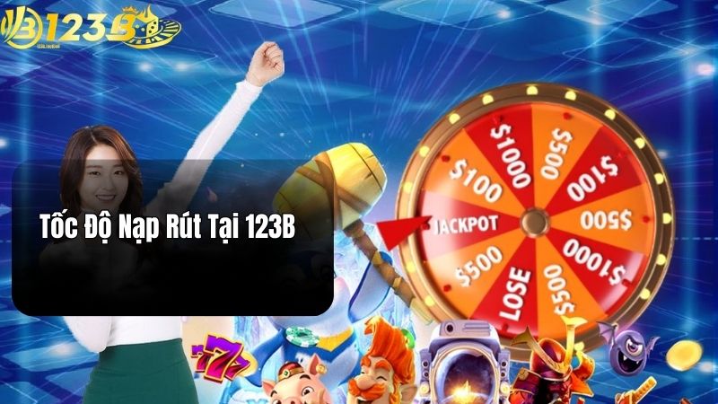 123B Có Uy Tín Không? Đánh Giá Chi Tiết Nhà Cái 123B Mới Nhất 2026 Tốc Độ Nạp Rút Tại 123B